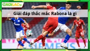 Kỹ thuật Rabona là gì?