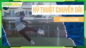 Kỹ thuật chuyền dài là gì?