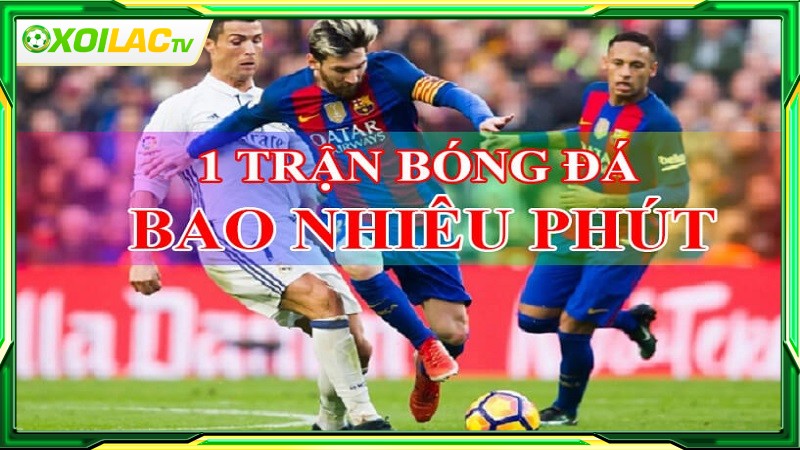 Thời gian thi đấu trong bóng đá là gì?