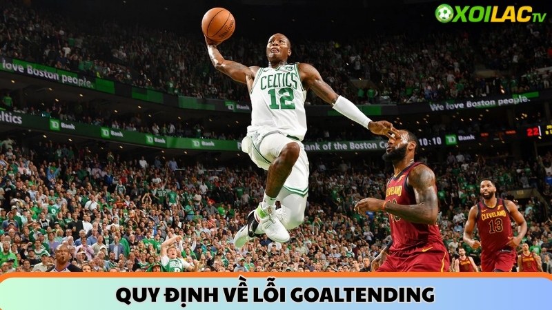 Quy định về lỗi goaltending trong bóng rổ