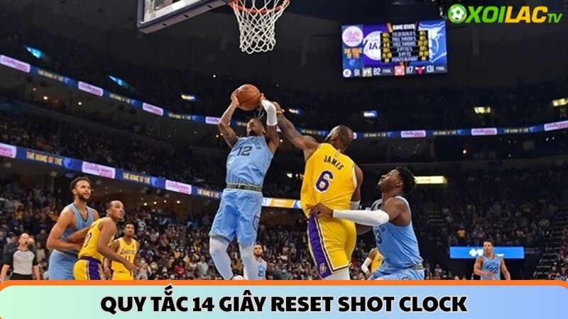 Quy tắc 14 giây reset shot clock