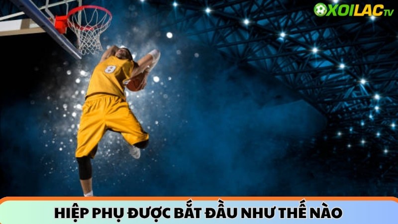 Luật bắt đầu hiệp phụ được hiểu như thế nào