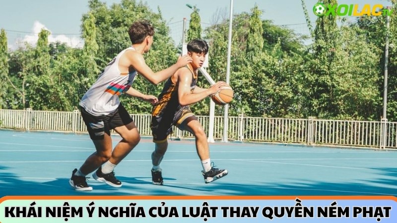 luật thay quyền ném phạt